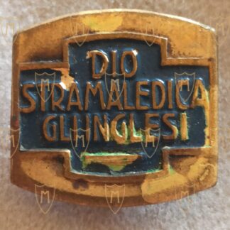 Distintivo Dio Stamaledica gli Inglesi "Oro"
